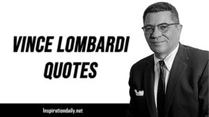 Vince Lombardi Quotes